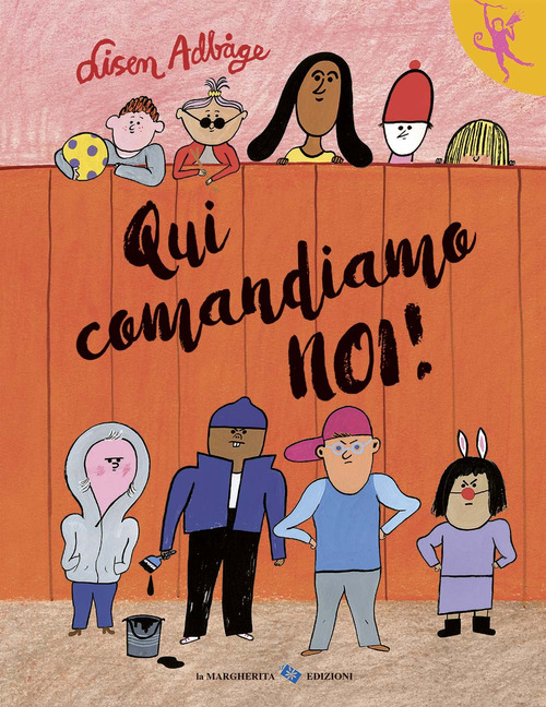 Qui comandiamo noi!