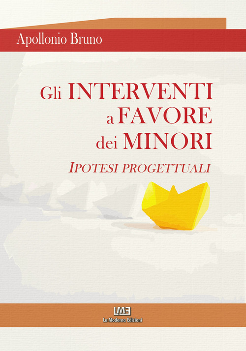 Gli interventi a favore dei minori. Ipotesi progettuali