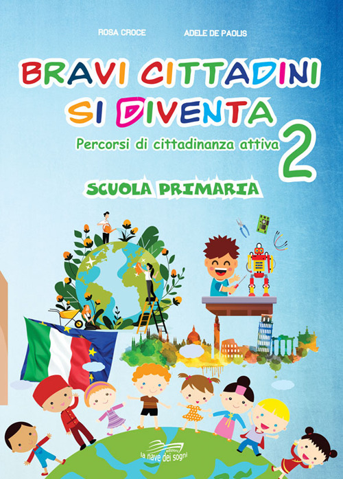 Bravi cittadini si diventa Percorsi di cittadinanza attiva. Per la Scuola elementare