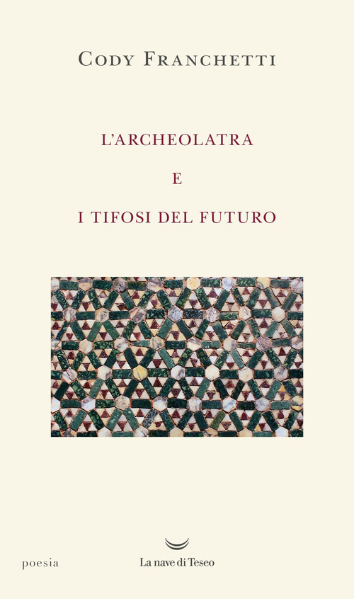 L'archeolatra e i tifosi del futuro