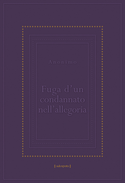 Fuga d'un condannato nell'allegoria-Ecbasis cuiusdam captivi per tropologiam