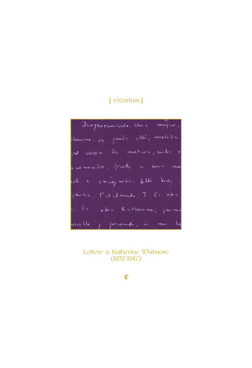 Senza che nessuno capisca. Lettere a Katherine Whitmore (1932-1947)