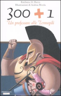 300 + 1. Un professore alle Termopili