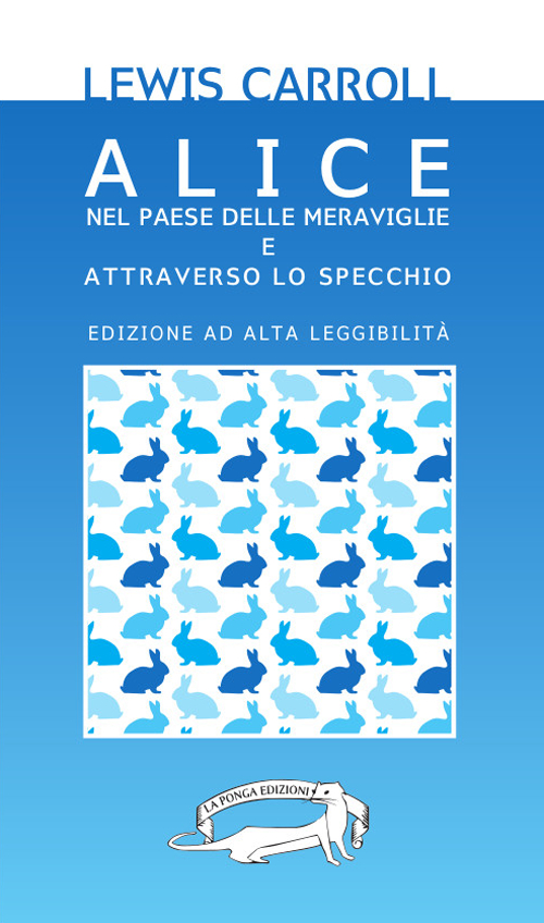 Alice nel paese delle meraviglie e Attraverso lo specchio