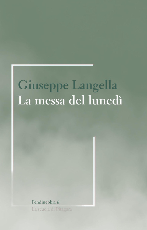La messa del lunedì