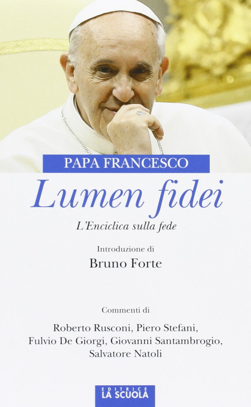 Lumen fidei. Ediz. commentata