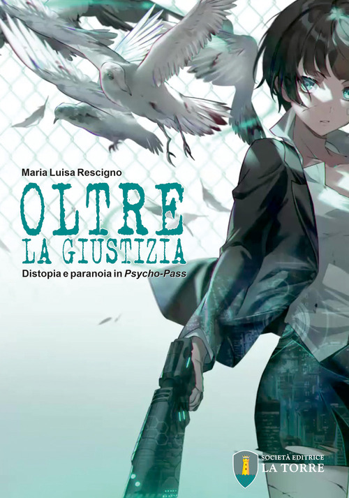 Oltre la giustizia. Distopia e paranoia in Psycho-Pass