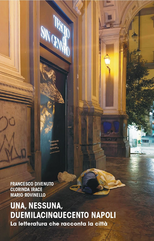 Una, nessuna, duemilacinquecento Napoli. La letteratura che racconta la città