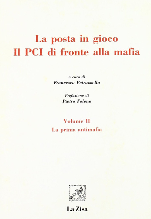 La posta in gioco. Il PCI di fronte alla mafia