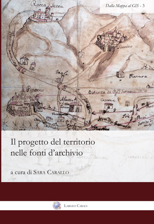 Il progetto del territorio nelle fonti d'archivio