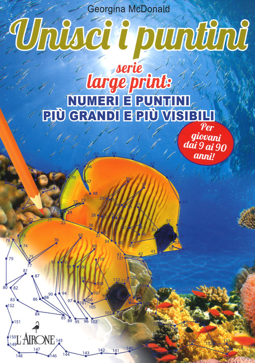 Unisci i puntini. Serie Large print: numeri e puntini più grandi e più visibili