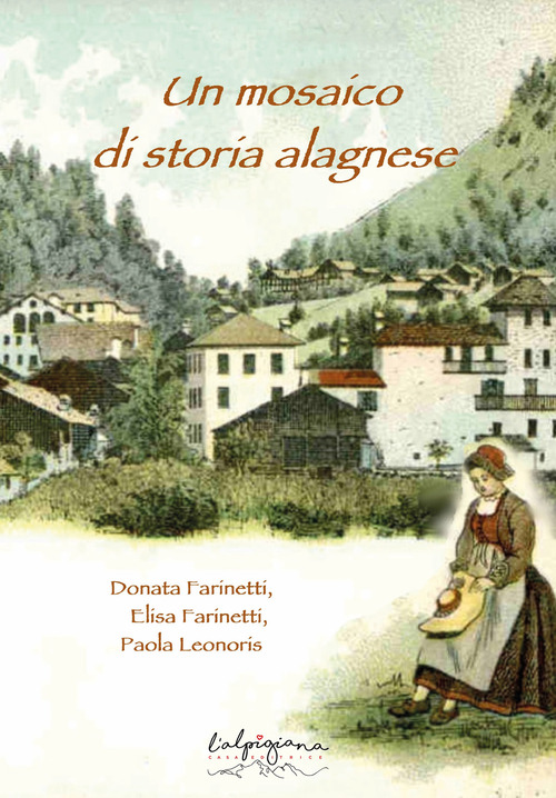 Un mosaico di storia alagnese
