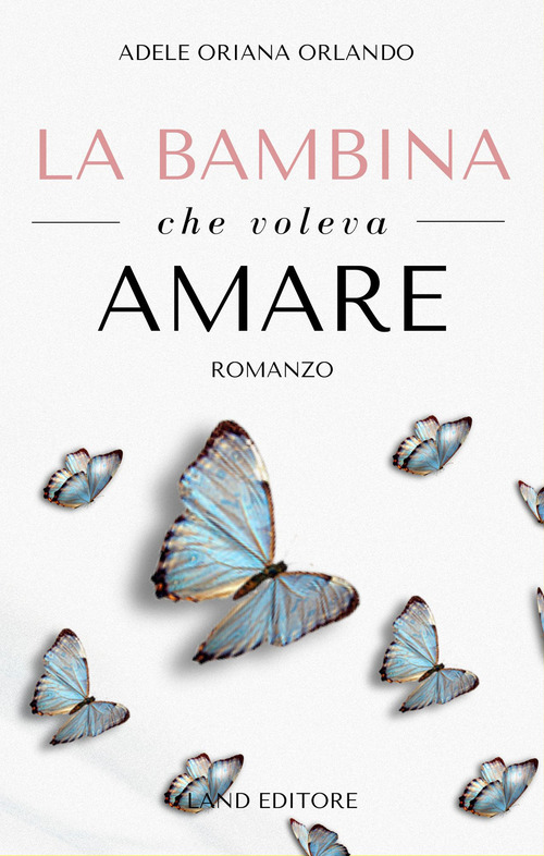 La bambina che voleva amare