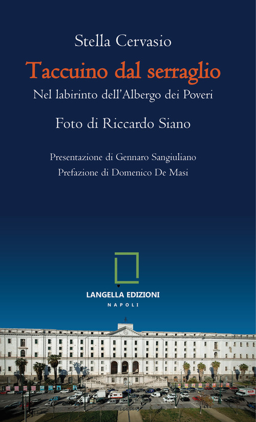 Taccuino dal serraglio. Nel labirinto dell'albergo dei poveri