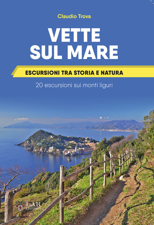 Vette sul mare. Escursioni tra storia e natura
