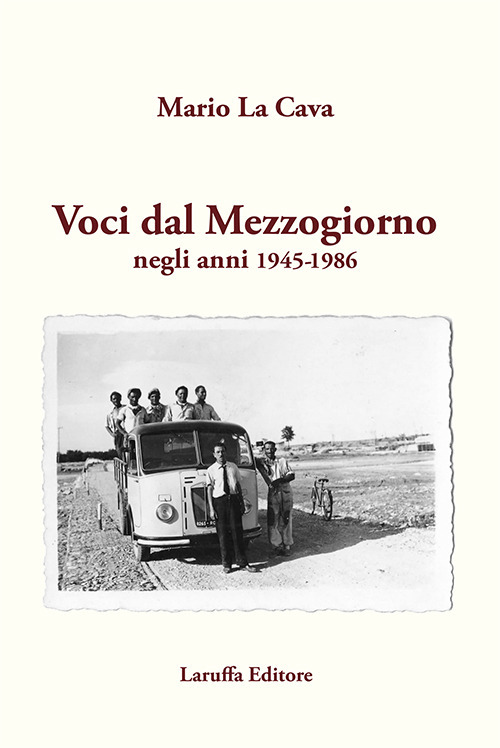 Voci dal mezzogiorno, negli anni 1945-1986