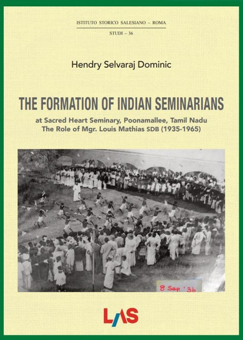 The formation of indian seminarians at Sacred Heart Seminary, Poonamallee, Tamil Nadu. The Role of Mgr. Louis Mathias SDB (1935-1965)