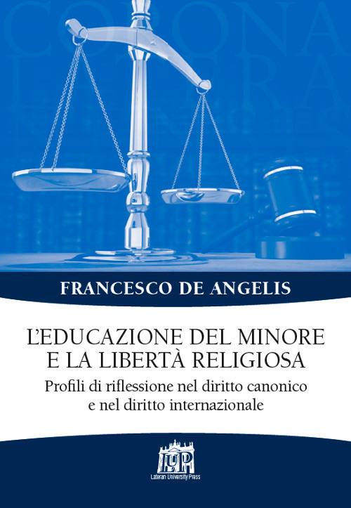 L'educazione del minore e la libertà religiosa. Profili di riflessione nel diritto canonico e nel diritto internazionale