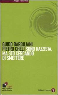 Sono razzista, ma sto cercando di smettere