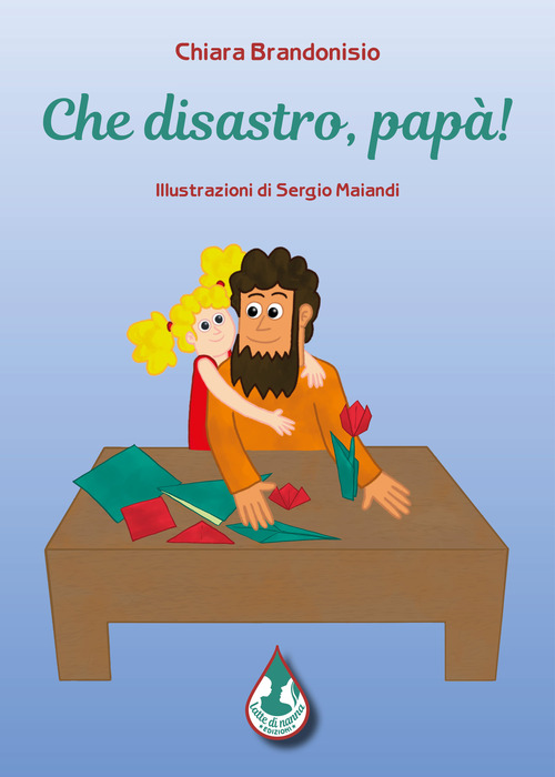 Che disastro, papà!
