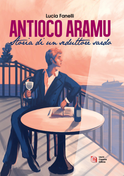 Antioco Aramu. Storia di un seduttore sardo