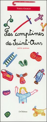 Les comptines de Saint-Ours. Petit poèmes