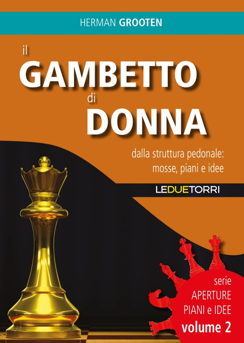 Il gambetto di donna. Dalla struttura pedonale: mosse, piani e idee