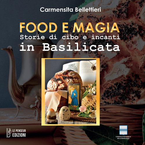 Food e magia. Storie di cibo e incanti in Basilicata