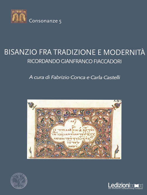 Bisanzio fra tradizione e modernità. Ricordando Gianfranco Fiaccadori