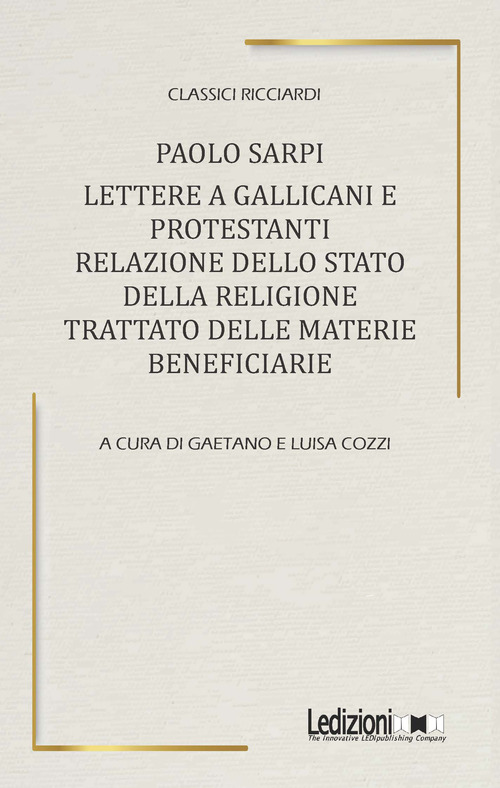 Lettere a Gallicani e Protestanti. Relazione dello Stato della religione. Trattato delle materie beneficiarie