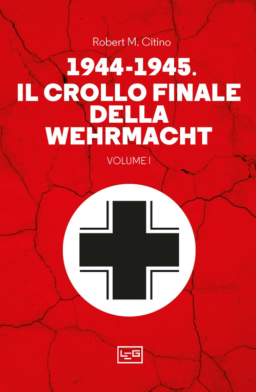 1944-1945: il crollo finale della Wehramcht