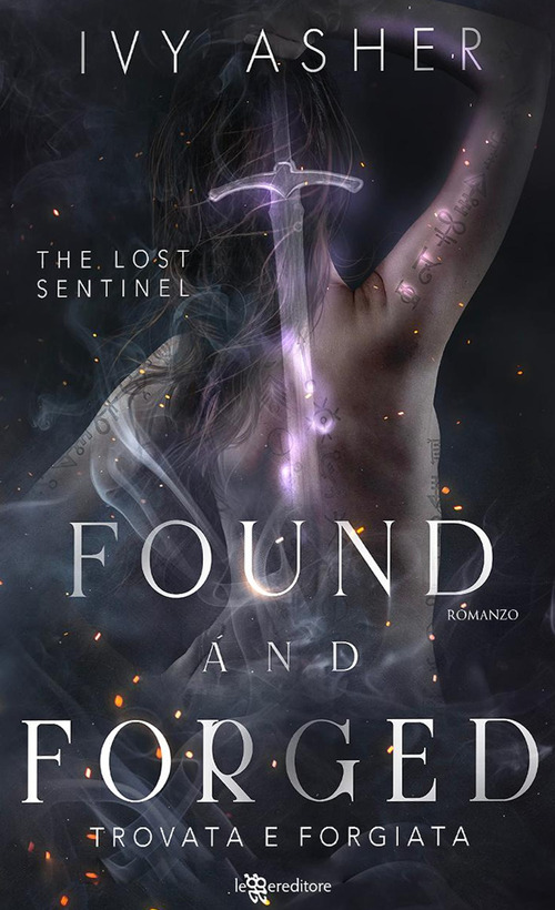 Found and forged. Trovata e forgiata. The Lost Sentinel