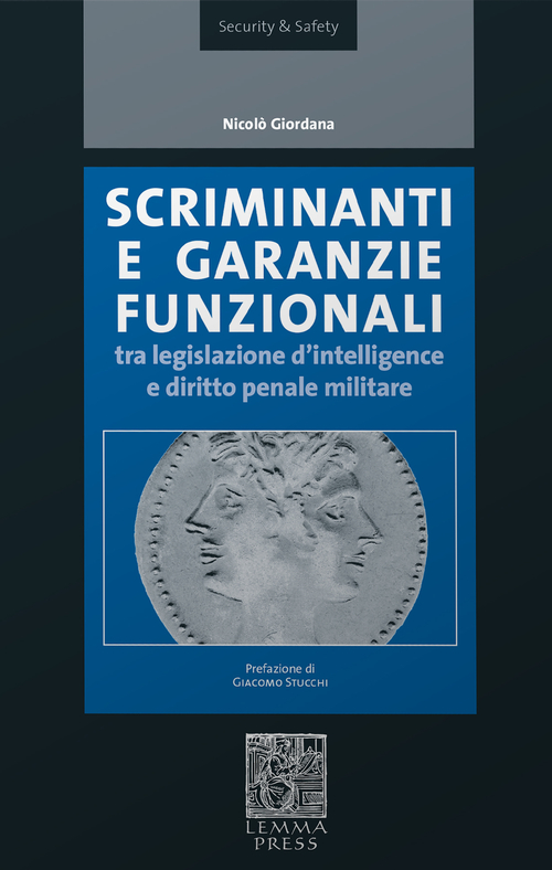 Scriminanti e garanzie funzionali tra diritto d'intelligence e diritto penale militare