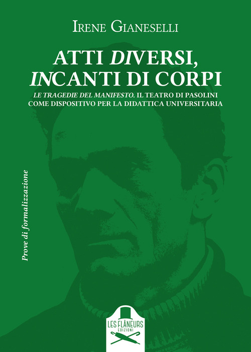 Atti diversi, incanti di corpi. Introduzione al teatro di Pier Paolo Pasolini
