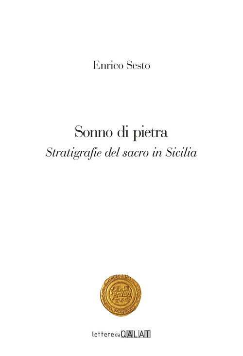 Sonno di pietra. Stratigrafie del sacro in Sicilia