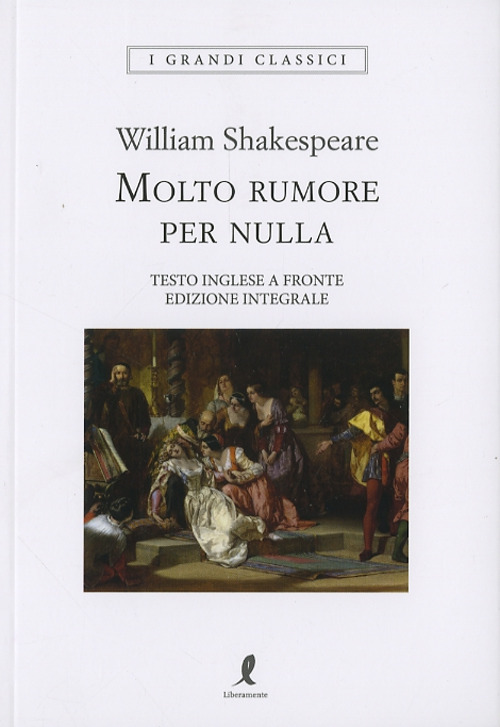Molto rumore per nulla. Testo inglese a fronte