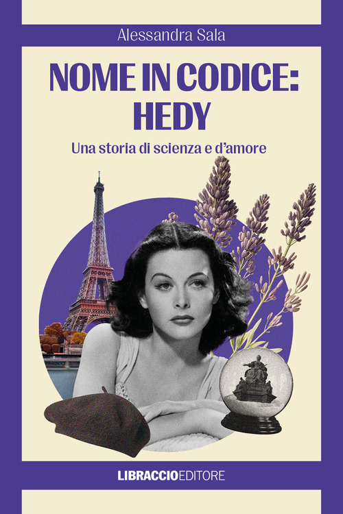 Nome in codice: Hedy. Una storia di scienza e d'amore