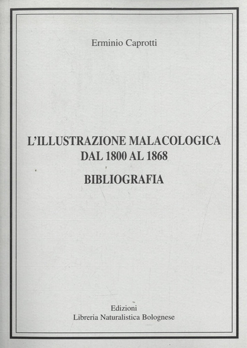 L'illustrazione malacologica dal 1800 al 1868. Bibliografia