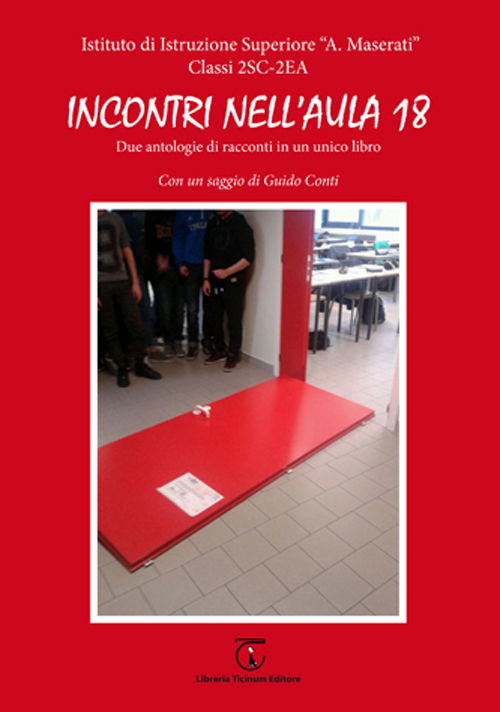Incontri nell'aula 18. Due antologie di racconti in un unico libro