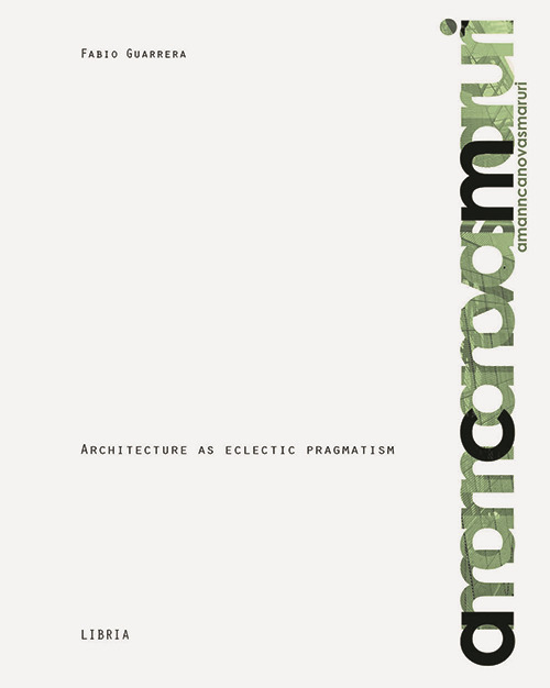 Amann Cánovas Maruri. Architecture as eclectic pragmatism