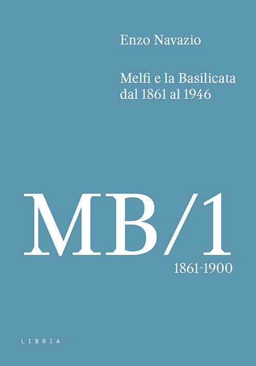 Melfi e la Basilicata dal 1861 al 1946