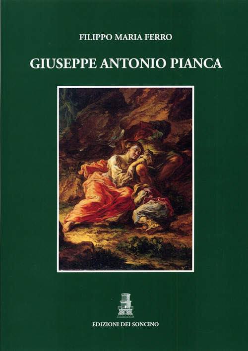 Giuseppe Antonio Pianca. Pittore valsesiano del '700