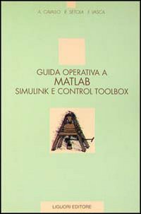 Guida operativa a Matlab Simulink e Control Toolbox