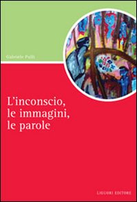 L'inconscio, le immagini, le parole
