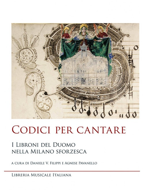 Codici per cantare. I libroni del Duomo nella Milano sforzesca