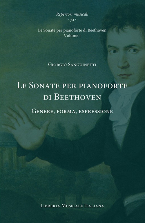 Le Sonate per pianoforte di Beethoven. Genere, forma, espressione. Le Sonate per pianoforte di Beethoven
