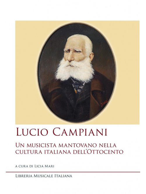 Lucio Campiani. Un musicista mantovano nella cultura italiana dell'Ottocento