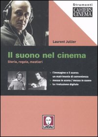Il suono nel cinema. Storia, regole, mestieri