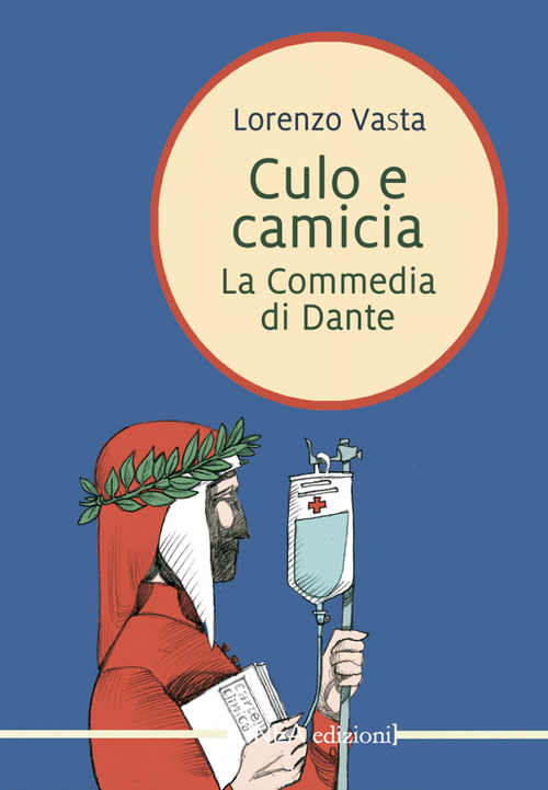 Culo e camicia. La commedia di Dante