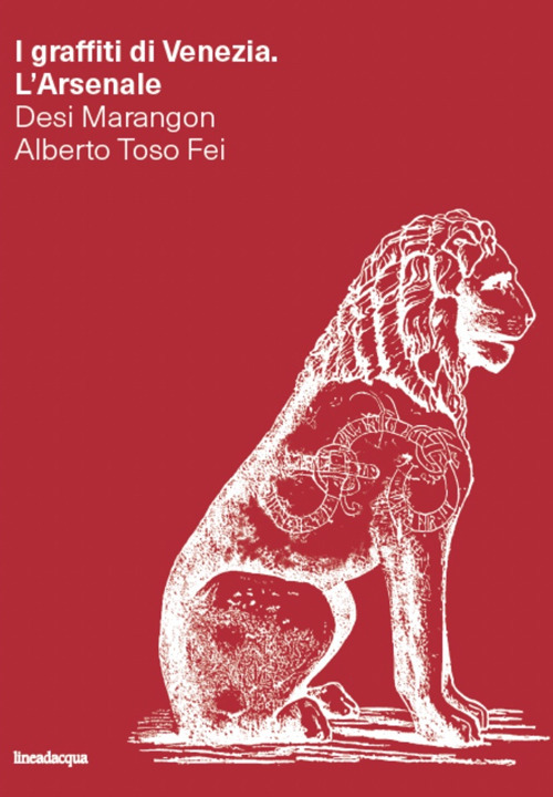 I graffiti di Venezia. L'Arsenale